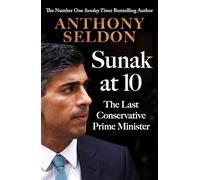 Sunak at 10: The Last Conservative Prime Minister?