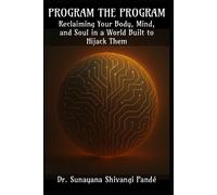 Sunayana Shivangi Pandé Program the Program (Tascabile) Life in the Bliss Lane