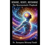 Sunayana Shivangi Pandé Rewire, Reset, Recharge (Tascabile)