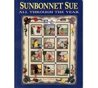 Sunbonnet Sue: All Through the Year