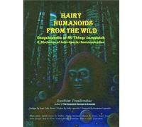 SunBôw TrueBrot Hairy Humanoids from the Wild - Encyclopedia of All (Tascabile)