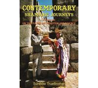 Sunbôw Truebrother Contemporary Shamanic Journeys (Tascabile)