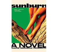 Chloe Michelle Howarth Sunburn (Tascabile)