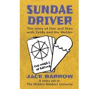 Sundae Driver: The story of Dan and Stan, with Zelda and the Welder: 0