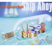 Sundance Band,the - Ship Ahoy