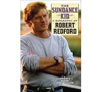 Sundance Kid: A Biography of Robert Redford