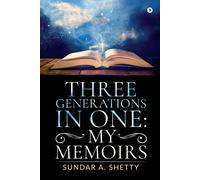 Sundar a Shetty Three Generations in One (Tascabile)