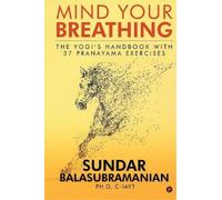 Sundar Balasubramanian Ph D Mind Your Breathing (Tascabile)