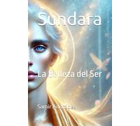 Sundara: La Belleza del Ser