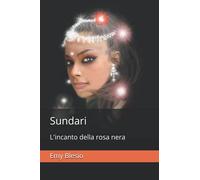 Sundari: L'incanto della rosa nera