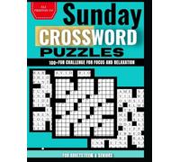Sunday Crossword Puzzles 100 + Fun Challenges For Focus and Relaxation