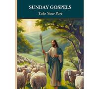 Sunday Gospels Take Your Part