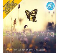 Sunday Morning - Musica Per un Dolce Risveglio Cd Doppio Wellness relax