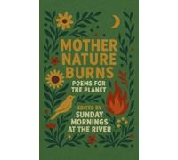 Sunday Mornings At the River Mother Nature Burns (Tascabile)