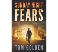 Sunday Night Fears: A Sam Halloran Thriller