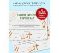 Sunday School Certificate for Kids: Notebook with 20 Full Color Ready to Fill In Certificates for Church Sunday School Stars
