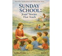 Sunday School: Jesus' Stories That Teach: 3