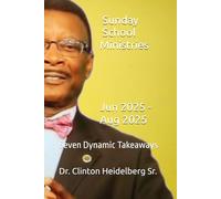 Sunday School Ministries: Seven Dynamic Takeaways