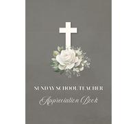 Sunday School Teacher Appreciation Book: A Thank You Message Book for Church Teachers