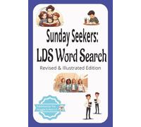 Sunday Seekers: LDS Word Search Revised & Illustrated Edition: Faith-Filled Word Searches & Wholesome Doodles for All Ages