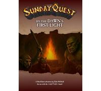 SundayQuest: By the Dawn's First Light: A HeroQuest adventure for use with the First Light board