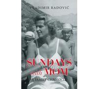 Sundays with Mom: A Family Chronicle