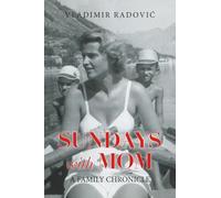 Sundays with Mom: A Family Chronicle