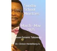 SundaySchool Ministries: Seven Dynamic Takeaways
