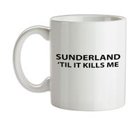 Sunderland Til It Ferma Me - Ceramica Mug - Nero Gatti Love Squadra Until Funny