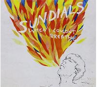 Sundials - When I Couldn't Breathe