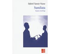 Sundiata. Epopea mandinga