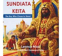 Sundiata Keita: The Boy who Chose to Stand
