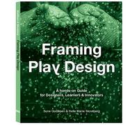 Sune Gudiksen Helle Marie Skovbjerg Framing Play Design (Tascabile)
