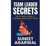 Suneet Agarwal Team Leader Secrets (Copertina rigida)