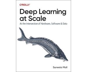 Suneeta Mall Deep Learning at Scale (Tascabile)