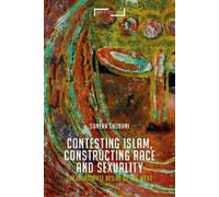 Sunera Thobani Contesting Islam, Constructing Race and Sexuality (Tascabile)