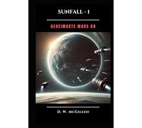 Sunfall - 1: Geheimakte Mars