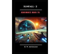 Sunfall - 2: Geheimakte Mars