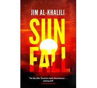 Sunfall: The cutting edge 'what-if' thriller from the celebrated scientist and BBC broadcaster