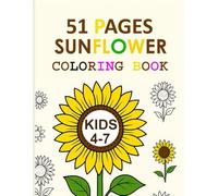 Sunflower Coloring Book for Kids: 51 Fun and Easy Coloring Pages of Sunflowers, Leaves, and Nature for Ages 3-7