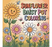 Sunflower Daisy Pot Coloring: Bring sunshine into your day with relaxing potted sunflower and daisy coloring fun for all ages.
