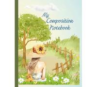 Sunflower Dreams Composition Notebook: Inspirational Nature Journal for Teen Girls & Women - Wide Ruled, 8.5 x 11 inches
