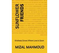 SUNFLOWER FRIENDS: Kindness Grows Where Love Is Sown
