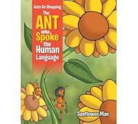 Sunflower Man Ants Go Shopping (Tascabile)
