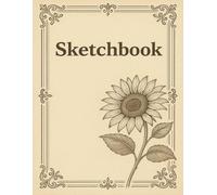 Sunflower Sketchbook: 100 Page non-grid Sketchbook