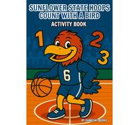 Sunflower State Hoops: Count With a Bird: Basketball Coloring Activity Book