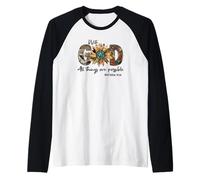 Sunflower with God all Things Are Possible for Christian Maglia con Maniche Raglan