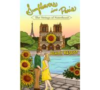 Sunflowers in Paris: The Strings of Sisterhood