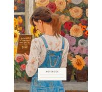 Sunflowers & Roses Notebook: reflects the vibrant beauty of blooming flowers, inviting you to cultivate your ideas and dreams.