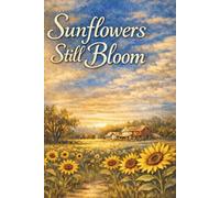 Sunflowers Still Bloom